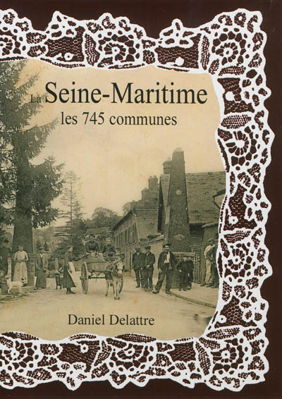La Seine-Maritime : les 745 communes