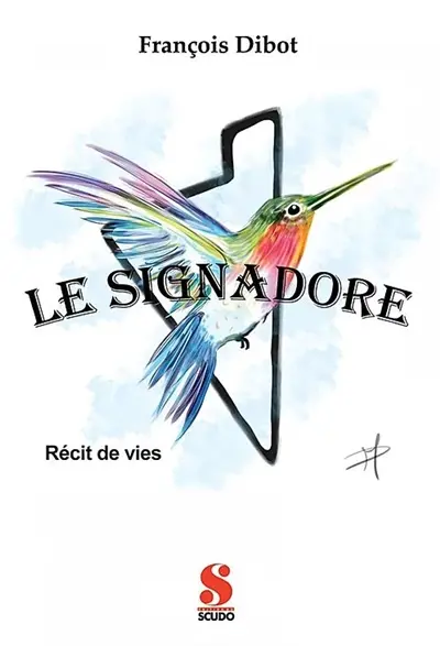 Le Signadore : récit de vies