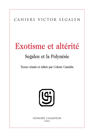 Cahiers Victor Segalen, n° 2. Exotisme et altérité : Segalen et la Polynésie