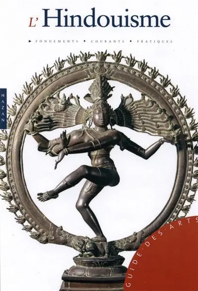 L'hindouisme : fondements, courants, pratiques