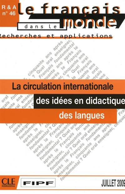 Français dans le monde, recherches et applications (Le), n° 46. La circulation internationale des idées en didactique des langues