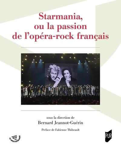 Starmania, ou La passion de...