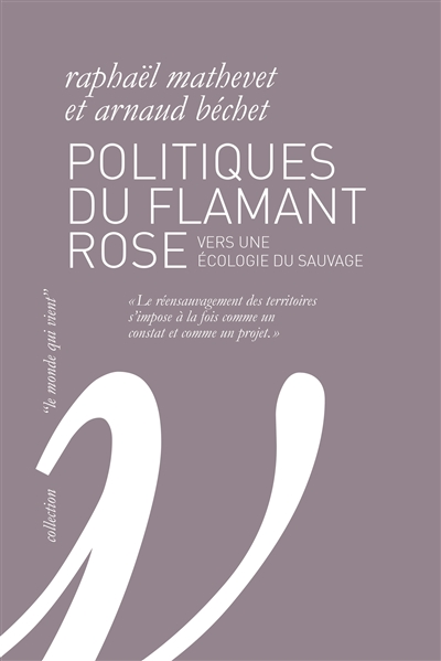 Politiques du flamant rose : vers une écologie du sauvage