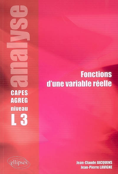 Fonctions d'une variable réelle, analyse, Capes-agrégation niveau L3