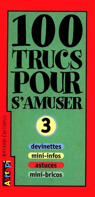 100 trucs pour s'amuser. 3