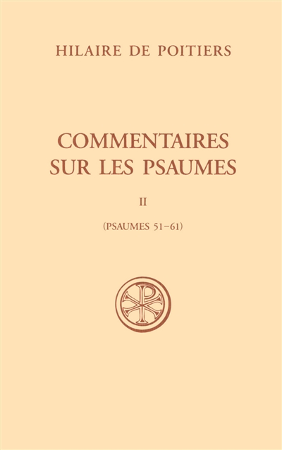 Commentaires sur les psaumes. Vol. 2. Psaumes 51-61