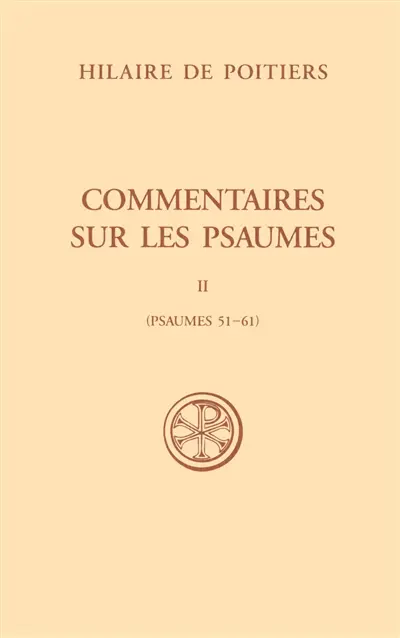 Commentaires sur les psaumes. Vol. 2. Psaumes 51-61