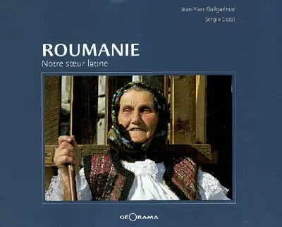 Roumanie, notre soeur latine