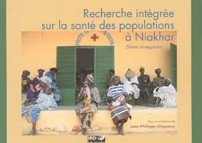 Recherche intégrée sur la santé des populations à Niakhar (Sahel sénégalais)