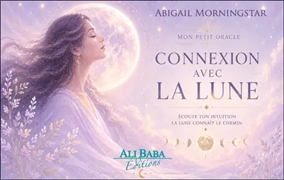 Connexion avec la Lune : écoute ton intuition, la Lune connaît le chemin