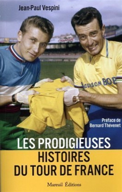 couverture du livre Les prodigieuses histoires du Tour de France