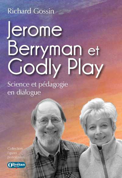 Jerome Berryman et Godly Play : science et pédagogie en dialogue