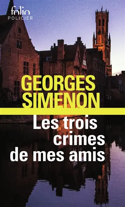 Les trois crimes de mes amis