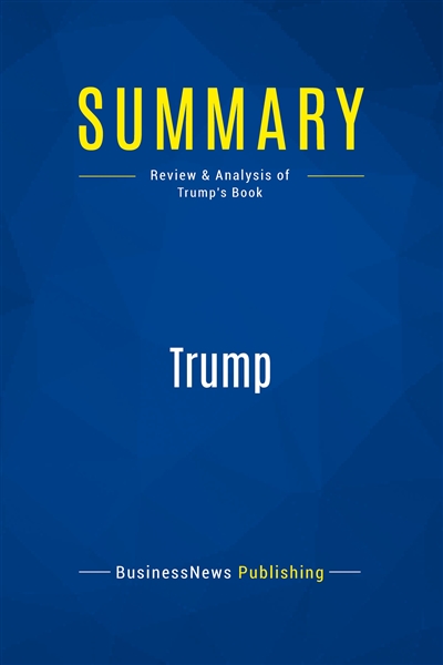Summary : Trump : Review...