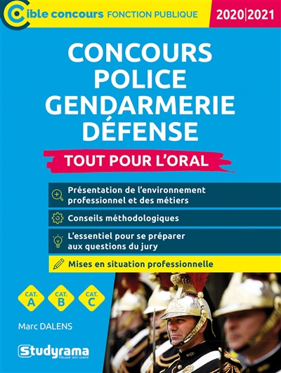 Concours police, gendarmerie, défense : tout pour l'oral, catégories A, B, C : 2020-2021