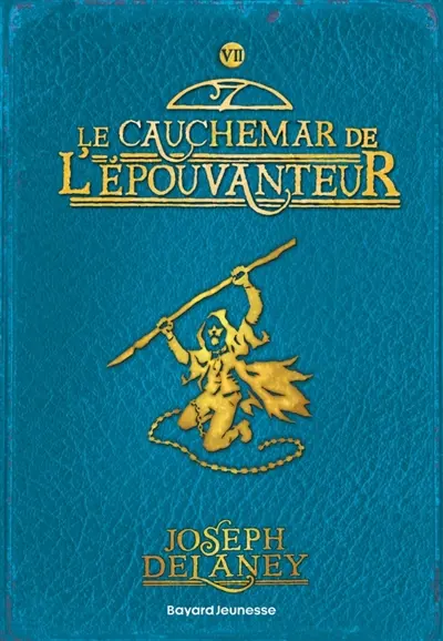 L'Epouvanteur. Vol. 7. Le cauchemar de l'Epouvanteur