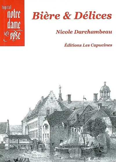 Bière & délices de l'Hôpital Notre-Dame à la rose