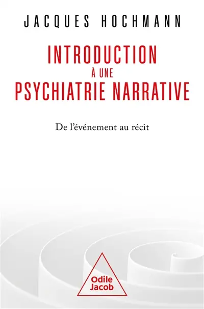 Introduction à une psychiatrie narrative : de l'événement au récit