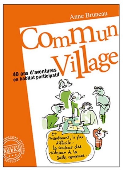 Commun village : 40 ans d'aventures en habitat participatif : 1977-2016