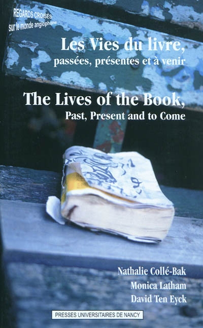 Les vies du livre, passées, présentes et à venir. The lives of the book, past, present and to come