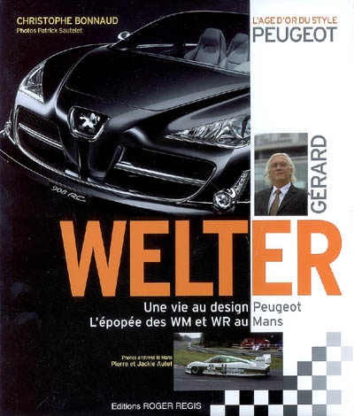 La double vie de Gérard Welter : le style Peugeot et le Mans