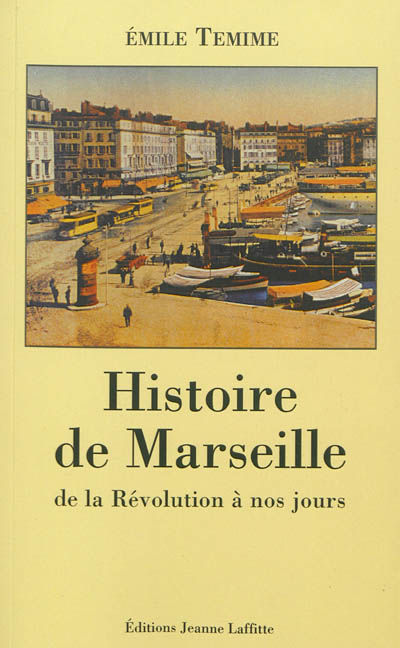 Histoire de Marseille : de la Révolution à nos jours