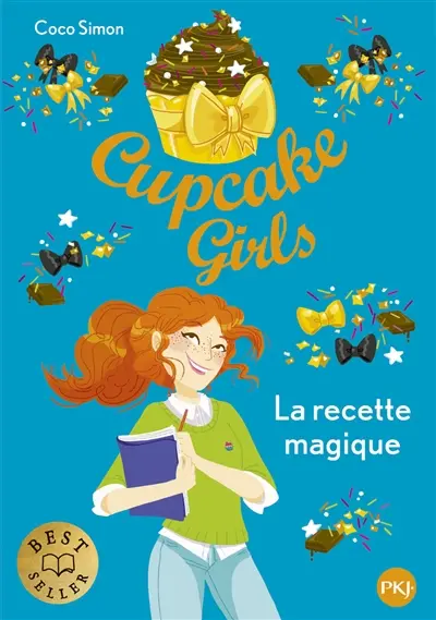 Cupcake girls. Vol. 4. La recette magique