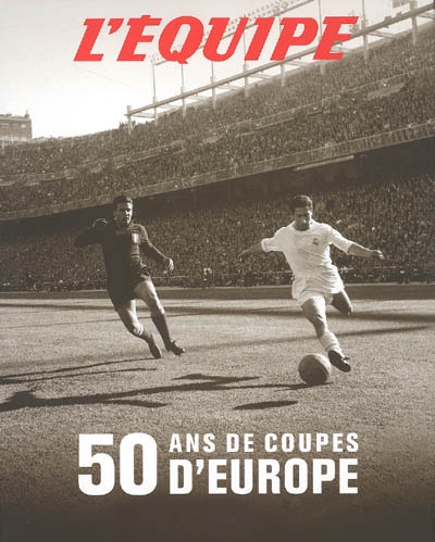 50 ans de Coupes d'Europe