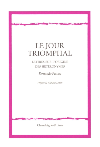 Le jour triomphal : lettres sur l'origine des hétéronymes