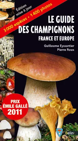 Le guide des champignons : France et Europe : 3.000 espèces, 1.400 photos