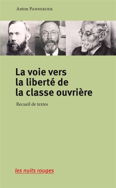 La voie vers la liberté de la classe ouvrière : recueil de textes