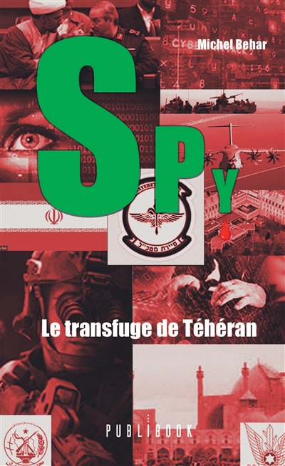 Spy n°2 le transfuge de téhéran