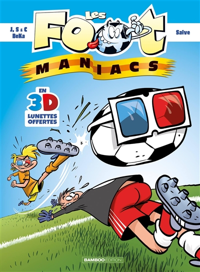Les foot-maniacs. Les...