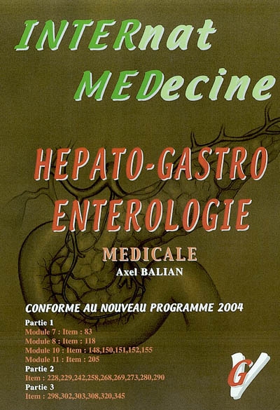 Hépato-gastro-entérologie médicale : nouvelles questions de l'internat 2004