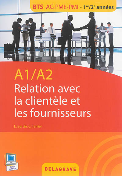 Relation avec la clientèle et les fournisseurs : A1-A2 : BTS AG PME-PMI, 1re-2e années
