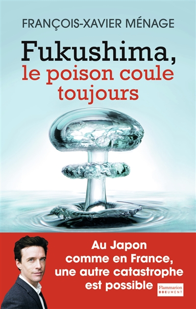 fukushima, le poison coule toujours