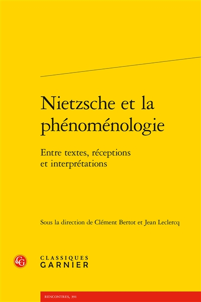 Nietzsche et la phénoménologie : entre textes, réceptions et interprétations