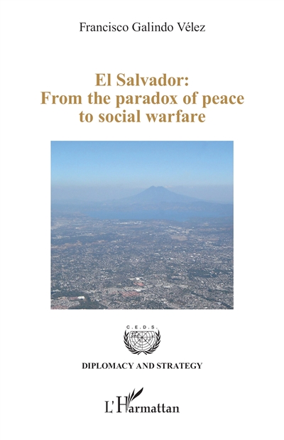 El Salvador : from the paradox of peace to social warfare