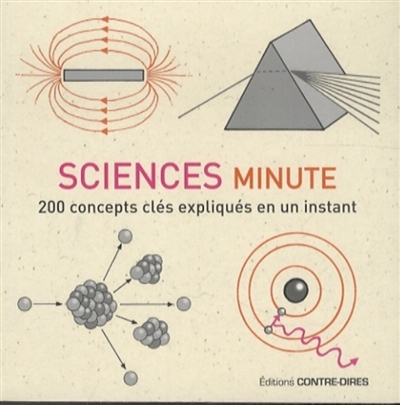 Sciences minute : 200 concepts clés expliqués en un instant