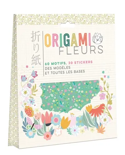 Origami fleurs : 60 motifs, 30 stickers : des modèles et toutes les bases