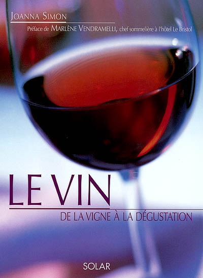 Le vin : de la vigne à la dégustation