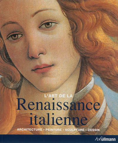 La Renaissance italienne : architecture, sculpture, peinture, dessin