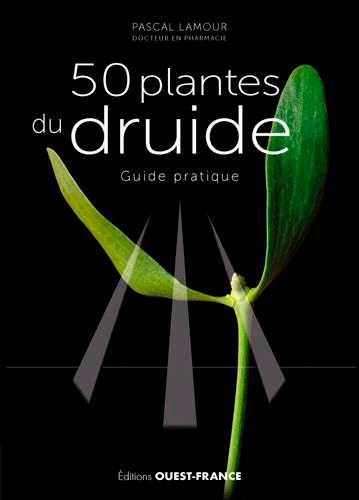 50 plantes du druide : guide pratique