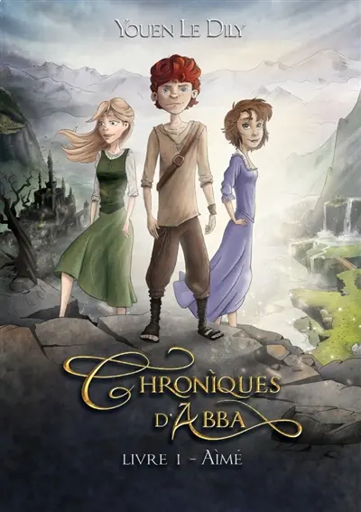 Chroniques d'Abba. Vol. 1. Aimé