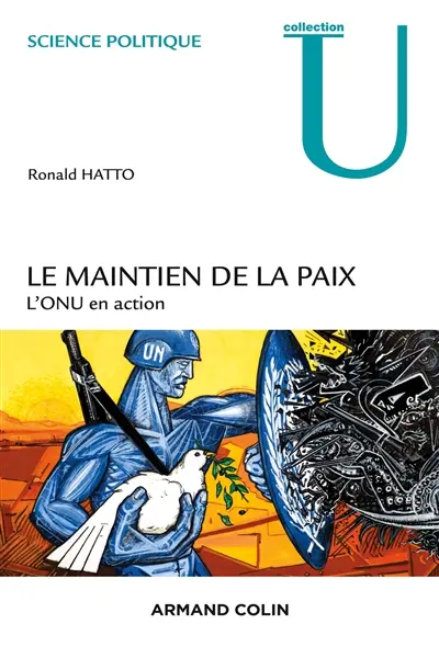 Le maintien de la paix : l'ONU en action