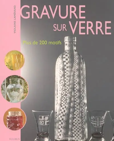 Gravure sur verre : plus de 200 motifs