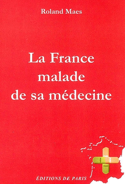 La France malade de sa médecine