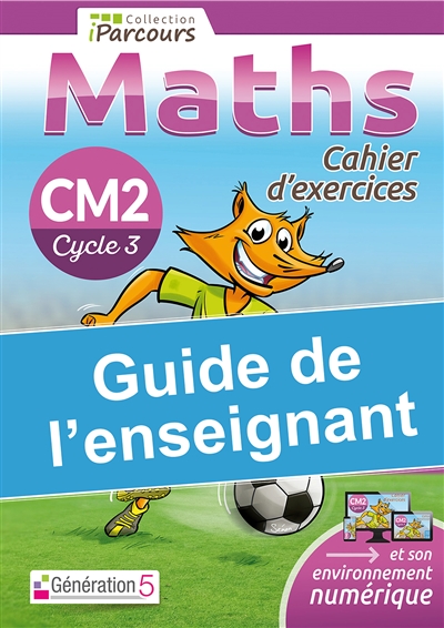 Maths CM2, cycle 3 : cahier d'exercices : guide de l'enseignant
