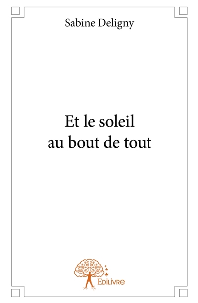 Et le soleil au bout de tout