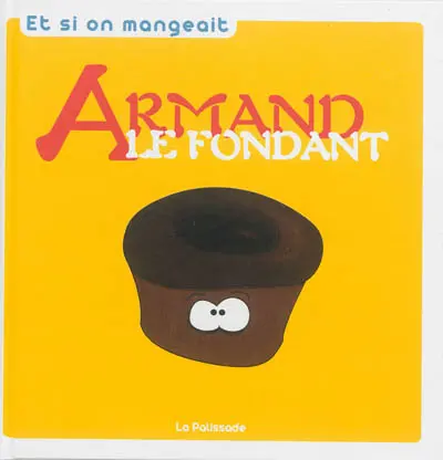 Armand le fondant : la recette 100% facile